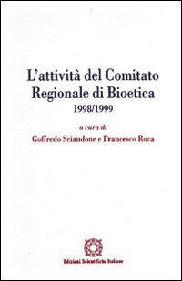 L'attività del Comitato regionale di bioetica 1998-1999