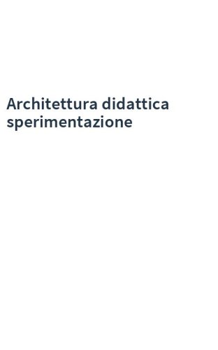 Architettura didattica sperimentazione