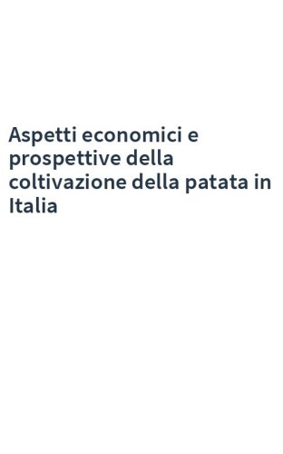 Aspetti economici e prospettive della coltivazione della patata in Italia