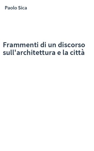 Frammenti di un discorso sull'architettura e la città