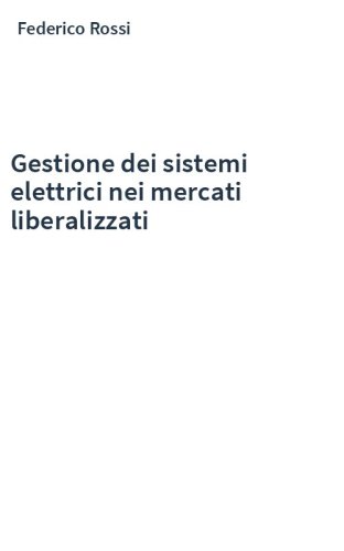 Gestione dei sistemi elettrici nei mercati liberalizzati