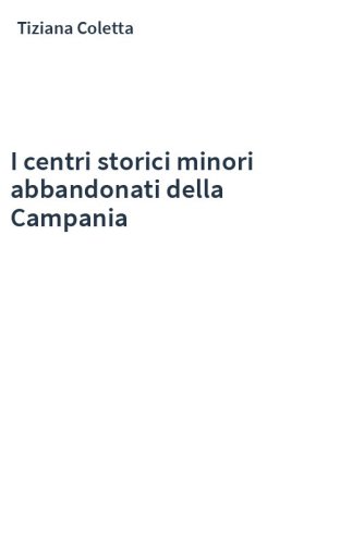 I centri storici minori abbandonati della Campania