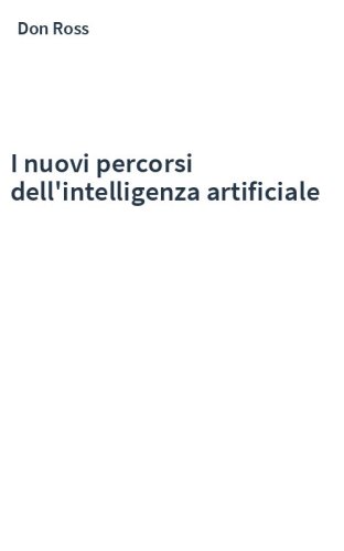I nuovi percorsi dell'intelligenza artificiale