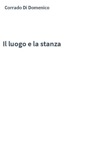 Il luogo e la stanza