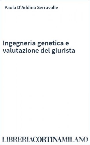 Ingegneria genetica e valutazione del giurista