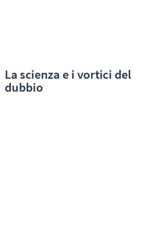La scienza e i vortici del dubbio