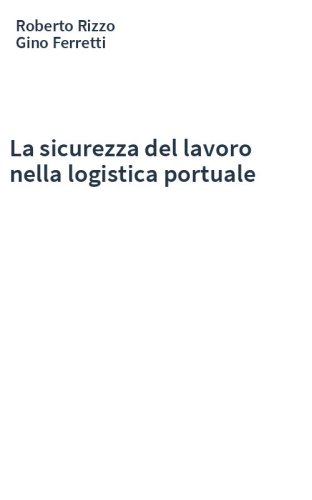La sicurezza del lavoro nella logistica portuale