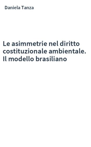 Le asimmetrie nel diritto costituzionale ambientale. Il modello brasiliano