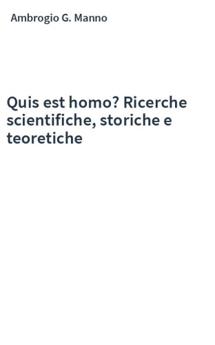 Quis est homo? Ricerche scientifiche, storiche e teoretiche
