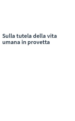 Sulla tutela della vita umana in provetta