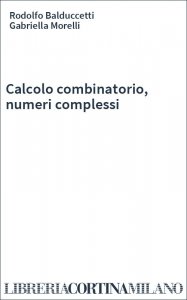 Calcolo combinatorio, numeri complessi