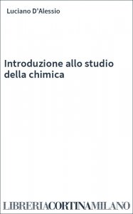 Introduzione allo studio della chimica