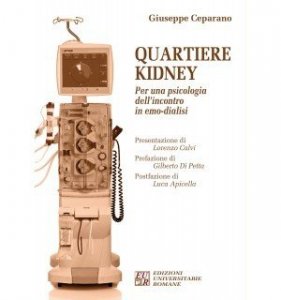 Quartiere Kidney. Per una psicologia dell'incontro in emo-dialisi