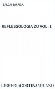 REFLESSOLOGIA ZU VOL. 1