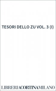 TESORI DELLO ZU VOL. 3 (I)
