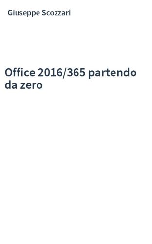 Office 2016/365 partendo da zero