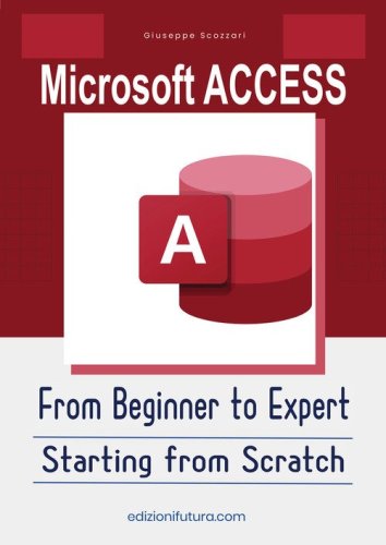 Microsoft Access from beginner to expert. Starting from Scratch