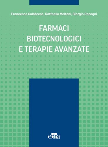 Farmaci biotecnologici e terapie avanzate