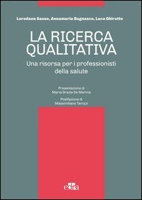 La ricerca qualitativa. Una risorsa per i professionisti della salute