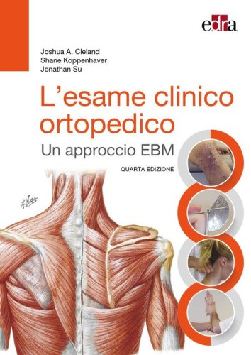 L'esame clinico ortopedico. Un approccio EBM