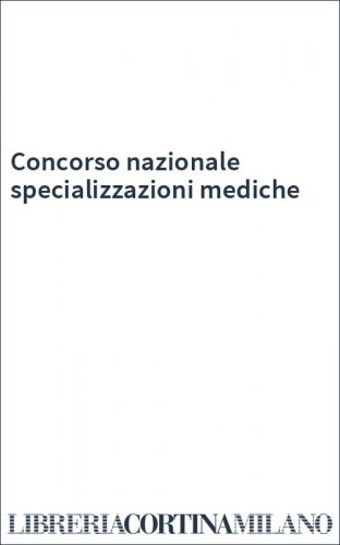 Concorso nazionale specializzazioni mediche