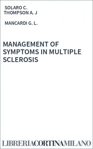 MANAGEMENT OF SYMPTOMS IN MULTIPLE SCLEROSIS