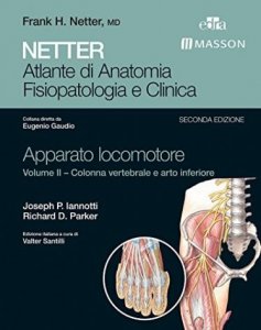 Netter. Atlante di anatomia. Fisiopatologia e clinica. Apparato locomotore
