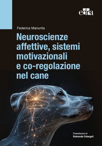 Neuroscienze affettive, sistemi motivazionali e coregolazione nel cane