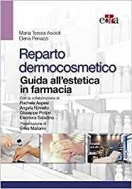 Reparto dermocosmetico. Guida all'estetica in farmacia