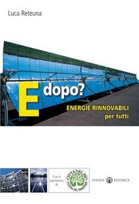 E dopo? Energie rinnovabili per tutti