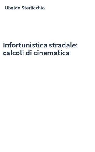 Infortunistica stradale: calcoli di cinematica