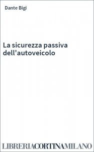 La sicurezza passiva dell'autoveicolo
