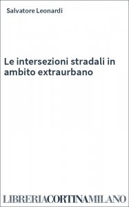 Le intersezioni stradali in ambito extraurbano