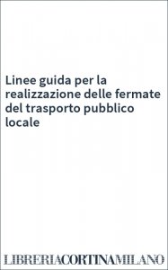Linee guida per la realizzazione delle fermate del trasporto pubblico locale
