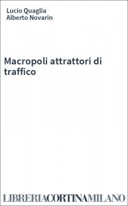 Macropoli attrattori di traffico