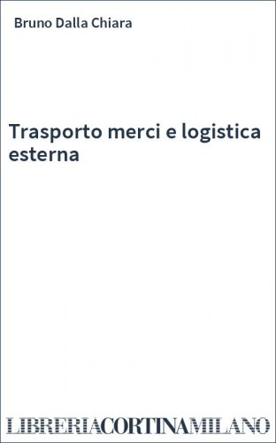 Trasporto merci e logistica esterna