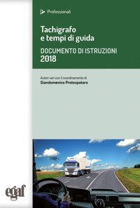 Tachigrafo e tempi di guida. Documento di istruzioni 2018