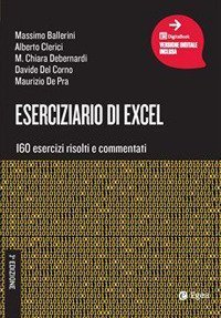 Eserciziario di Excel. 160 esercizi risolti e commentati