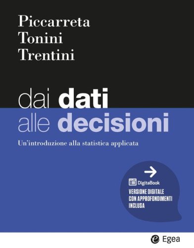 Dai dati alle decisioni. Un'introduzione alla statistica applicata