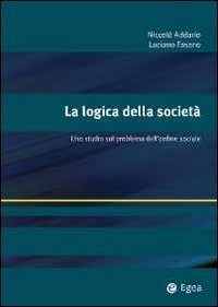 La logica della società. Uno studio sul problema dell'ordine sociale