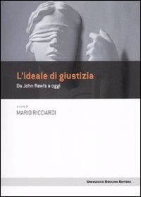 L'ideale di giustizia. Da John Rawls a oggi