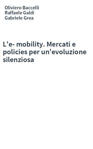L'e-mobility. Mercati e policies per un'evoluzione silenziosa