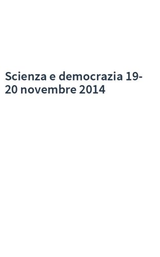 Scienza e democrazia 19-20 novembre 2014