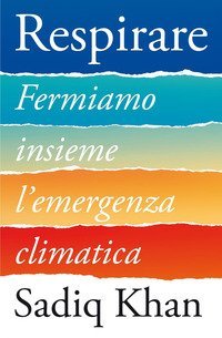 Respirare. Fermiamo insieme l'emergenza climatica