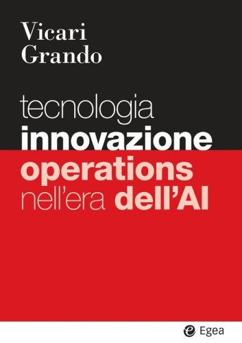 Tecnologia innovazione operations nell'era dell'AI