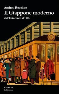 Il Giappone moderno. Dall'Ottocento al 1945