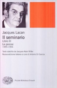 Il seminario. Libro III. Le psicosi (1955-1956)
