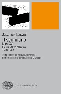 Il seminario. Libro XVI. Da un Altro all'altro (1968-1969)