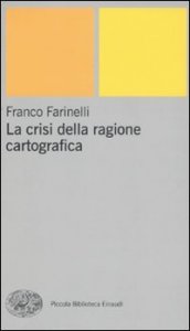 La crisi della ragione cartografica