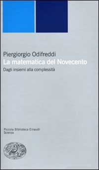 La matematica del Novecento. Dagli insiemi alla complessità